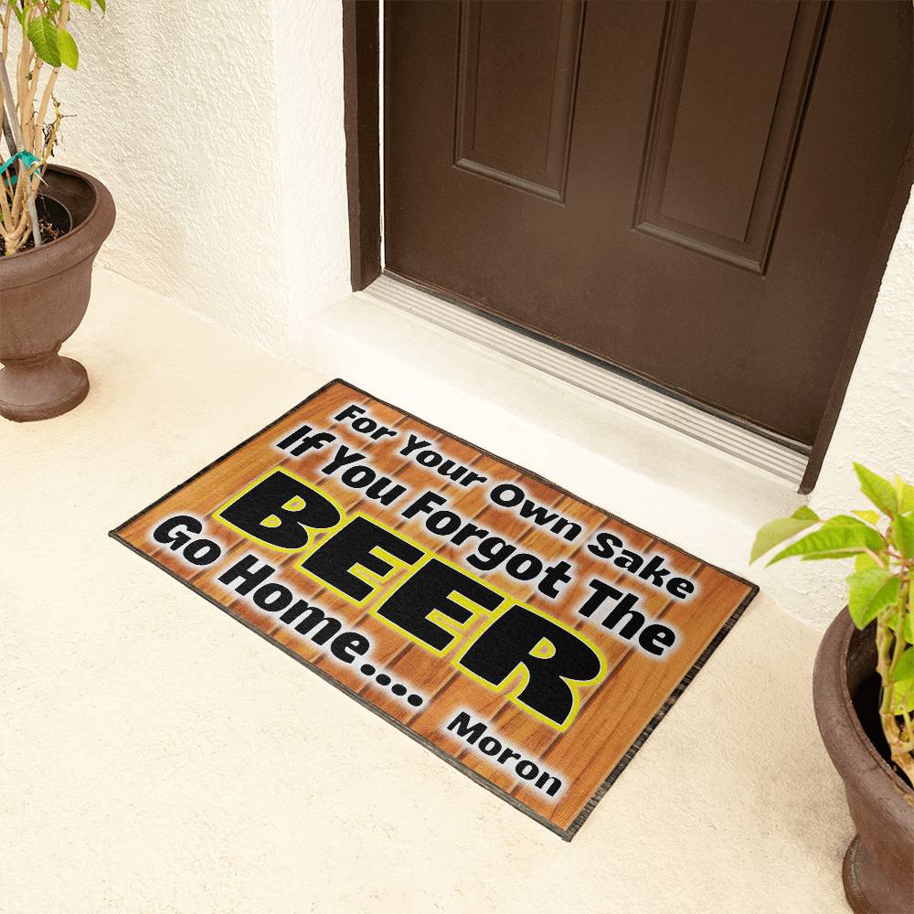 Welcome Mat - If You Forgot The Beer, Go Home