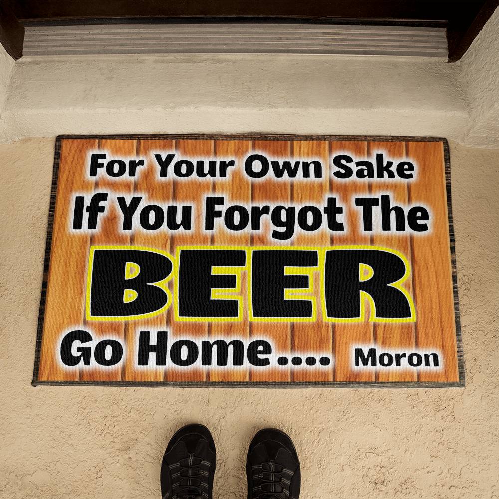 Welcome Mat - If You Forgot The Beer, Go Home