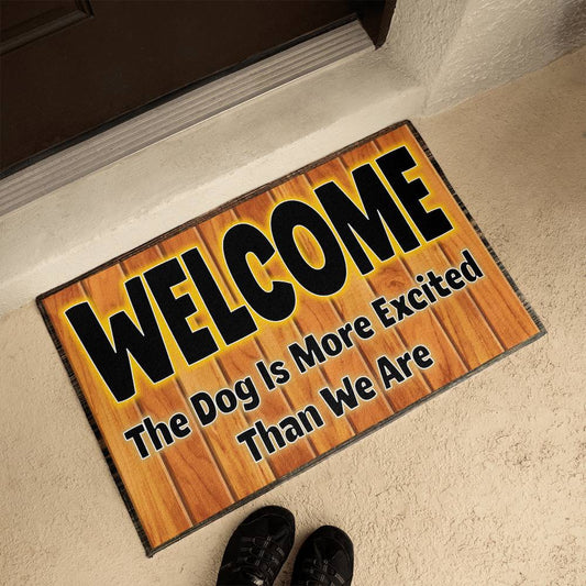 Welcome Mat, The Dog Is More Excited Than We Are.