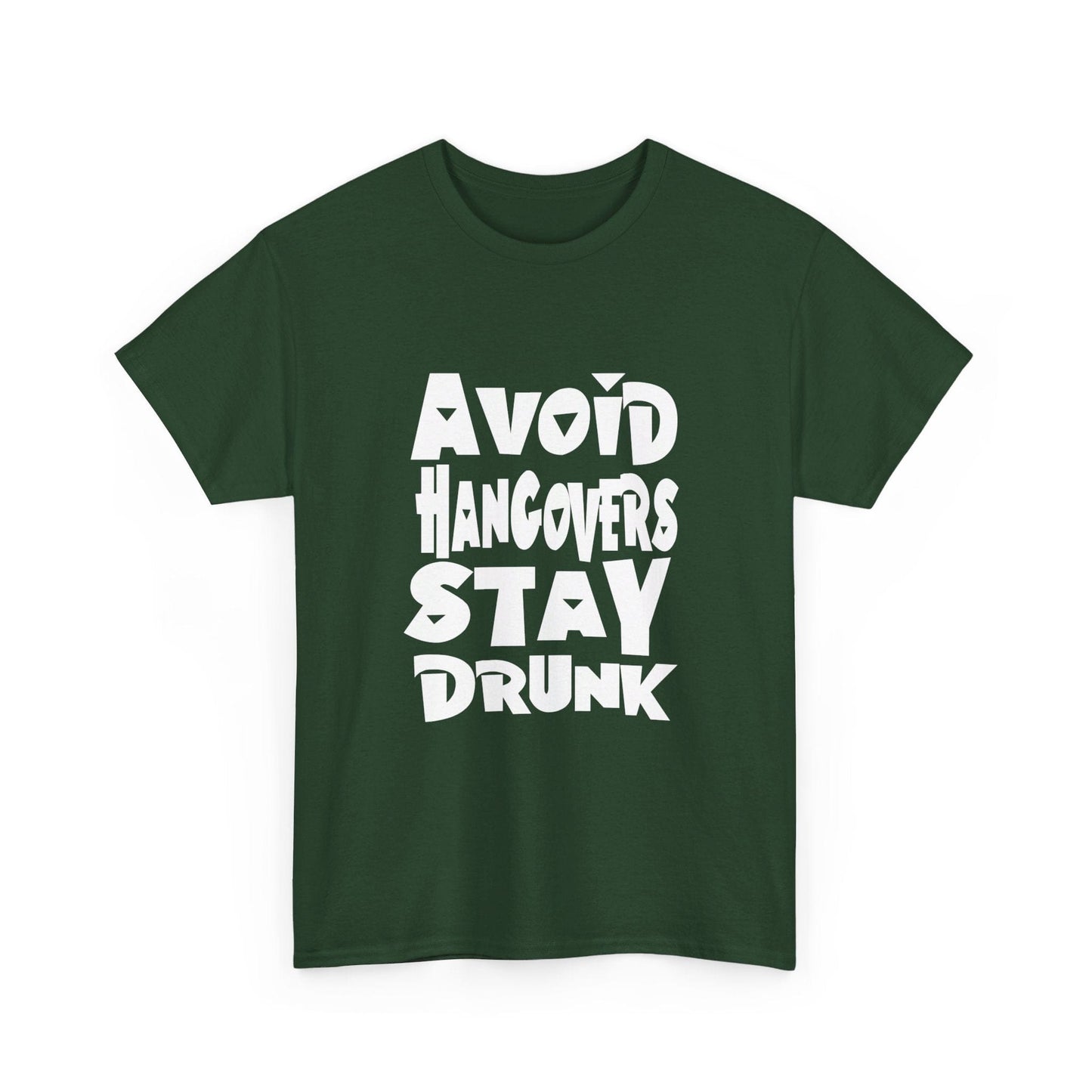 T-Shirt Avoid Hangovers Stay Drunk - Gildan 5000 Unisex T-shirt GiftsByJeff Gifts By Jeff Pittsburgh PA