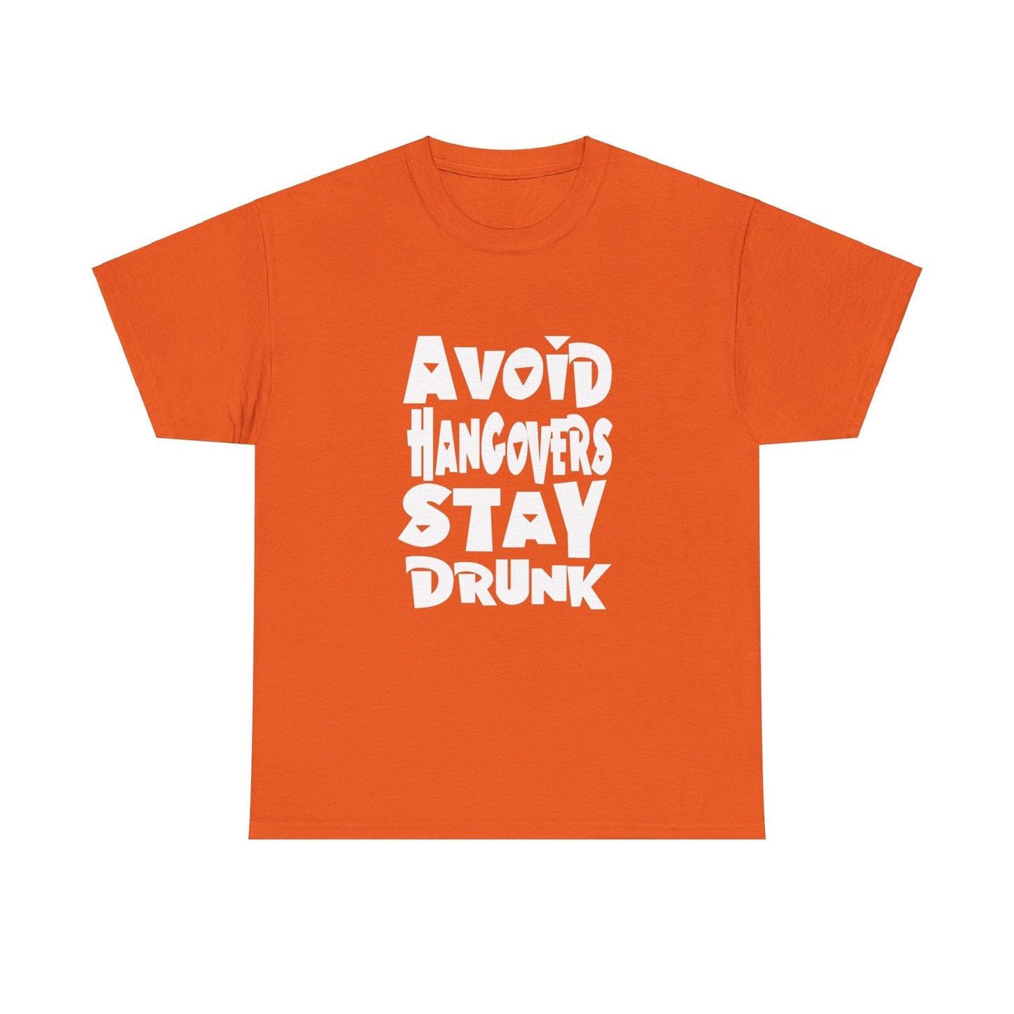 T-Shirt Avoid Hangovers Stay Drunk - Gildan 5000 Unisex T-shirt GiftsByJeff Gifts By Jeff Pittsburgh PA