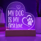 Jewelry Battery LED Base My Dog Is My First Love ~ Engraved Acrylic Heart Plaque GiftsByJeff Gifts By Jeff Pittsburgh PA