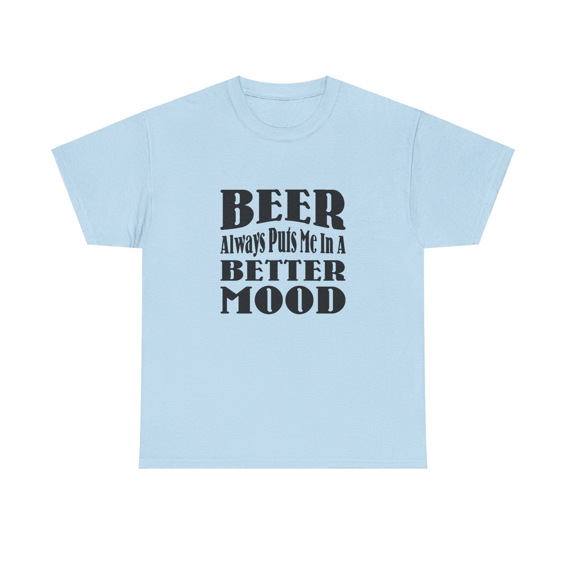 T-Shirt BEER Always Puts Me In A Better Mood - Gildan 5000 Unisex T-shirt GiftsByJeff Gifts By Jeff Pittsburgh PA