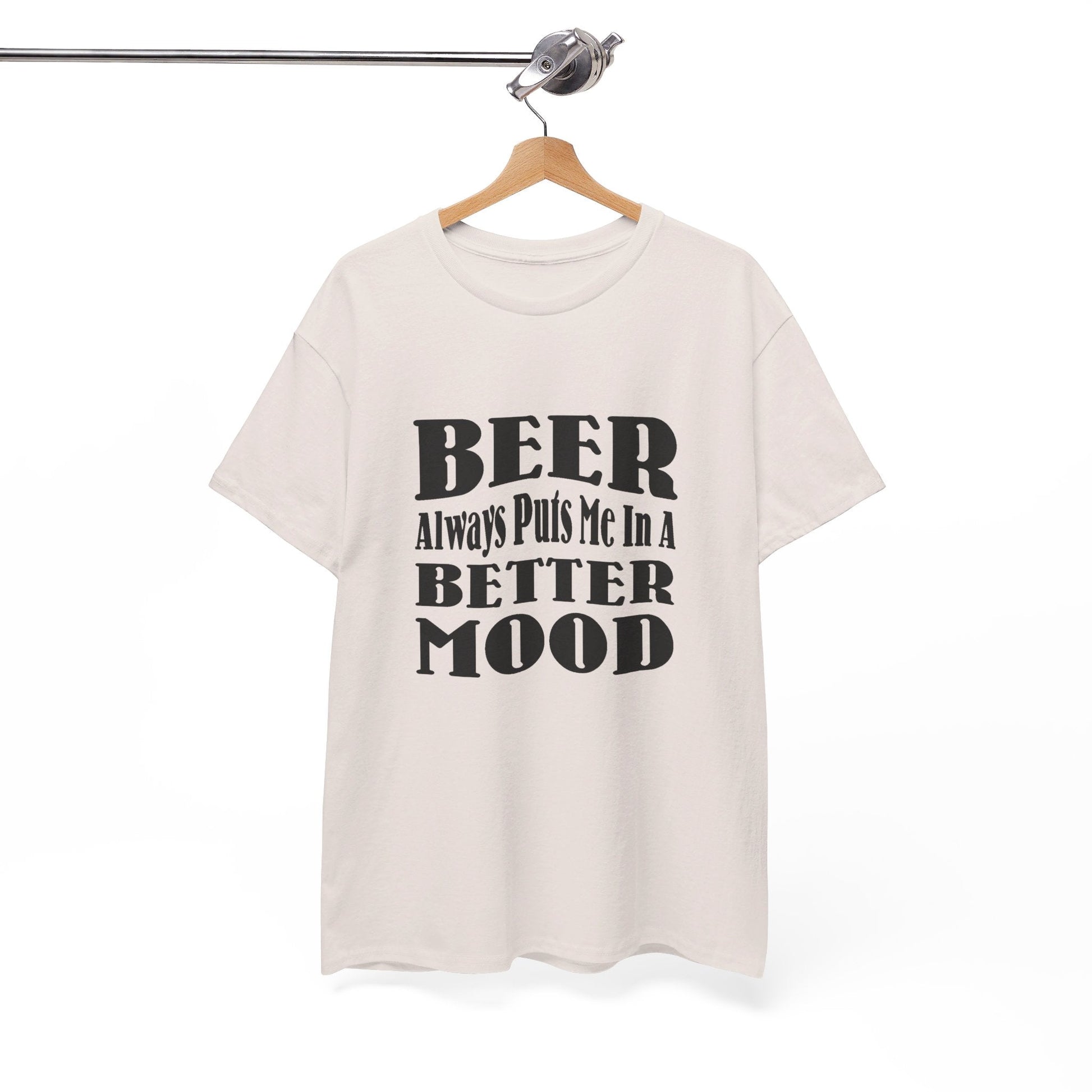 T-Shirt BEER Always Puts Me In A Better Mood - Gildan 5000 Unisex T-shirt GiftsByJeff Gifts By Jeff Pittsburgh PA