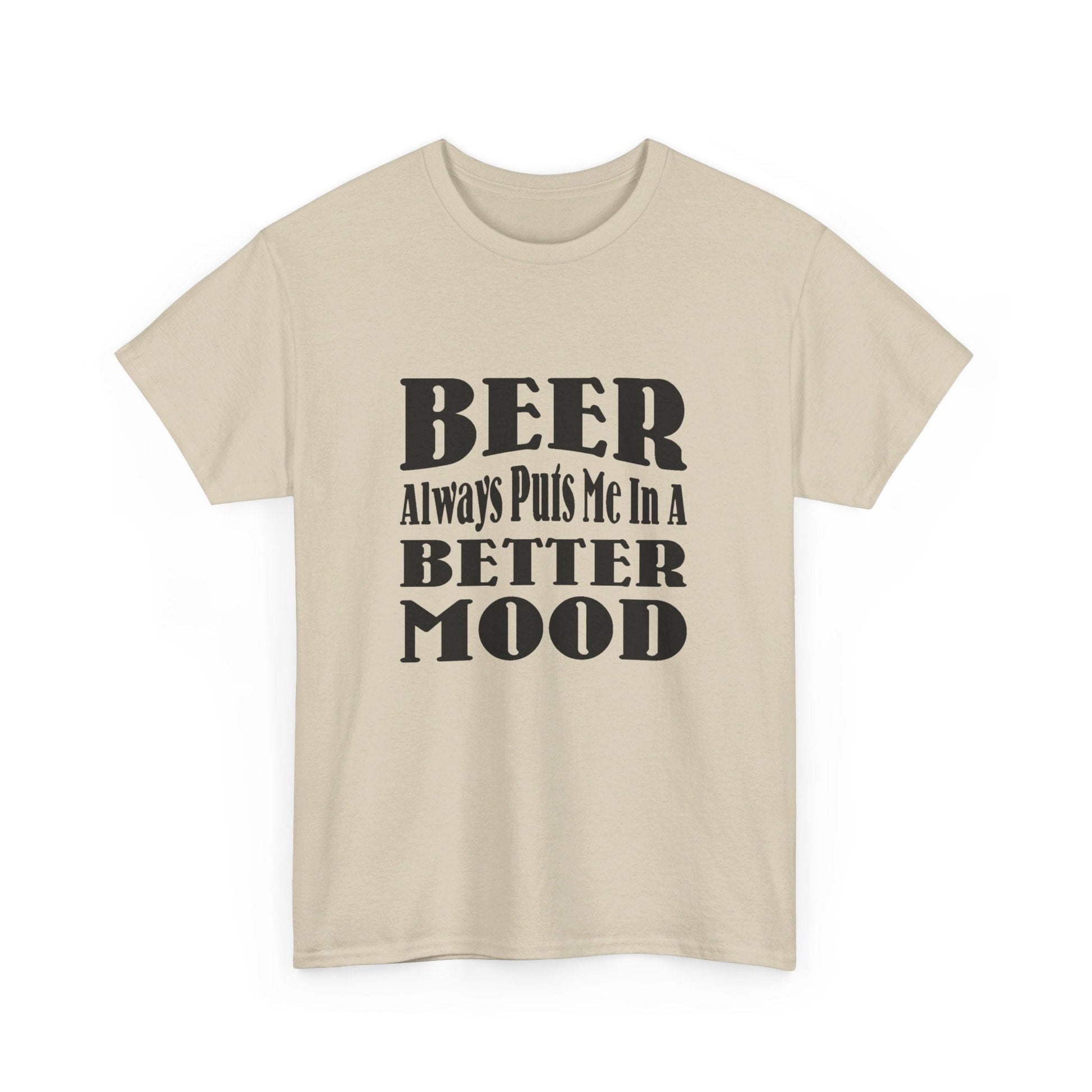 T-Shirt BEER Always Puts Me In A Better Mood - Gildan 5000 Unisex T-shirt GiftsByJeff Gifts By Jeff Pittsburgh PA