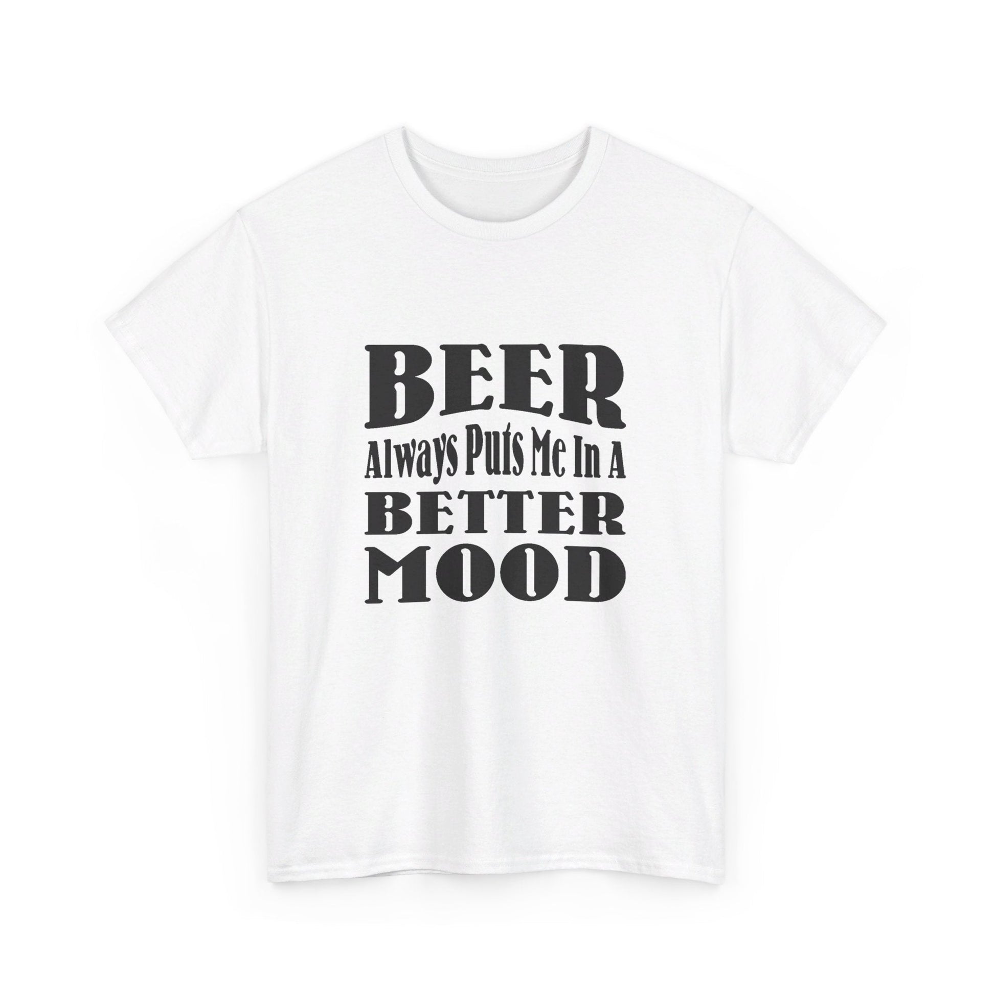 T-Shirt BEER Always Puts Me In A Better Mood - Gildan 5000 Unisex T-shirt GiftsByJeff Gifts By Jeff Pittsburgh PA