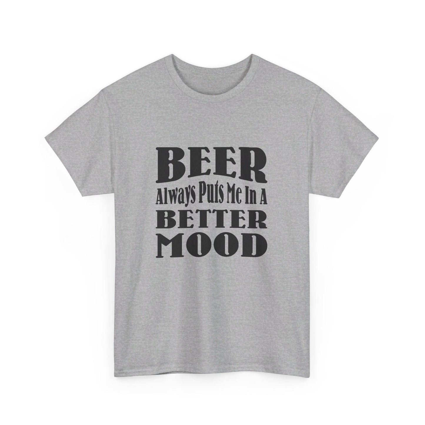 T-Shirt BEER Always Puts Me In A Better Mood - Gildan 5000 Unisex T-shirt GiftsByJeff Gifts By Jeff Pittsburgh PA