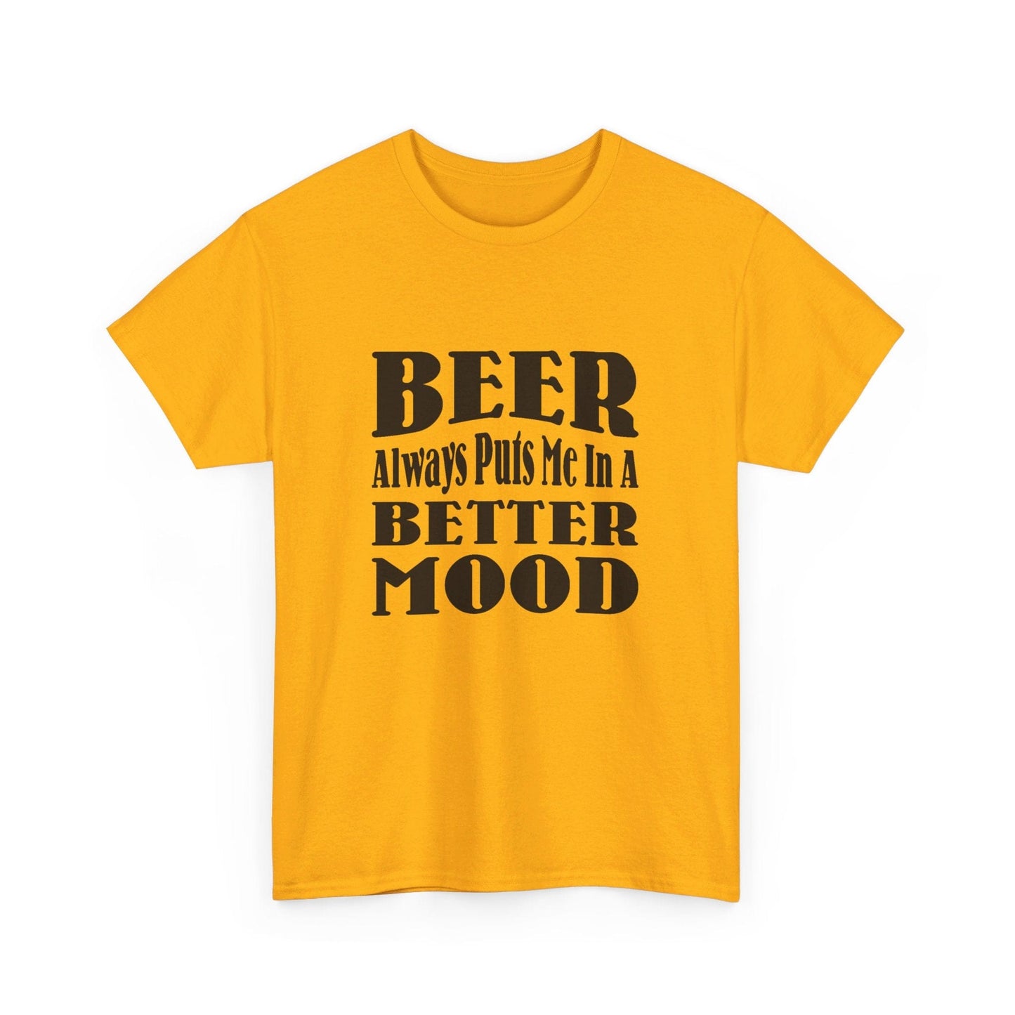 T-Shirt BEER Always Puts Me In A Better Mood - Gildan 5000 Unisex T-shirt GiftsByJeff Gifts By Jeff Pittsburgh PA