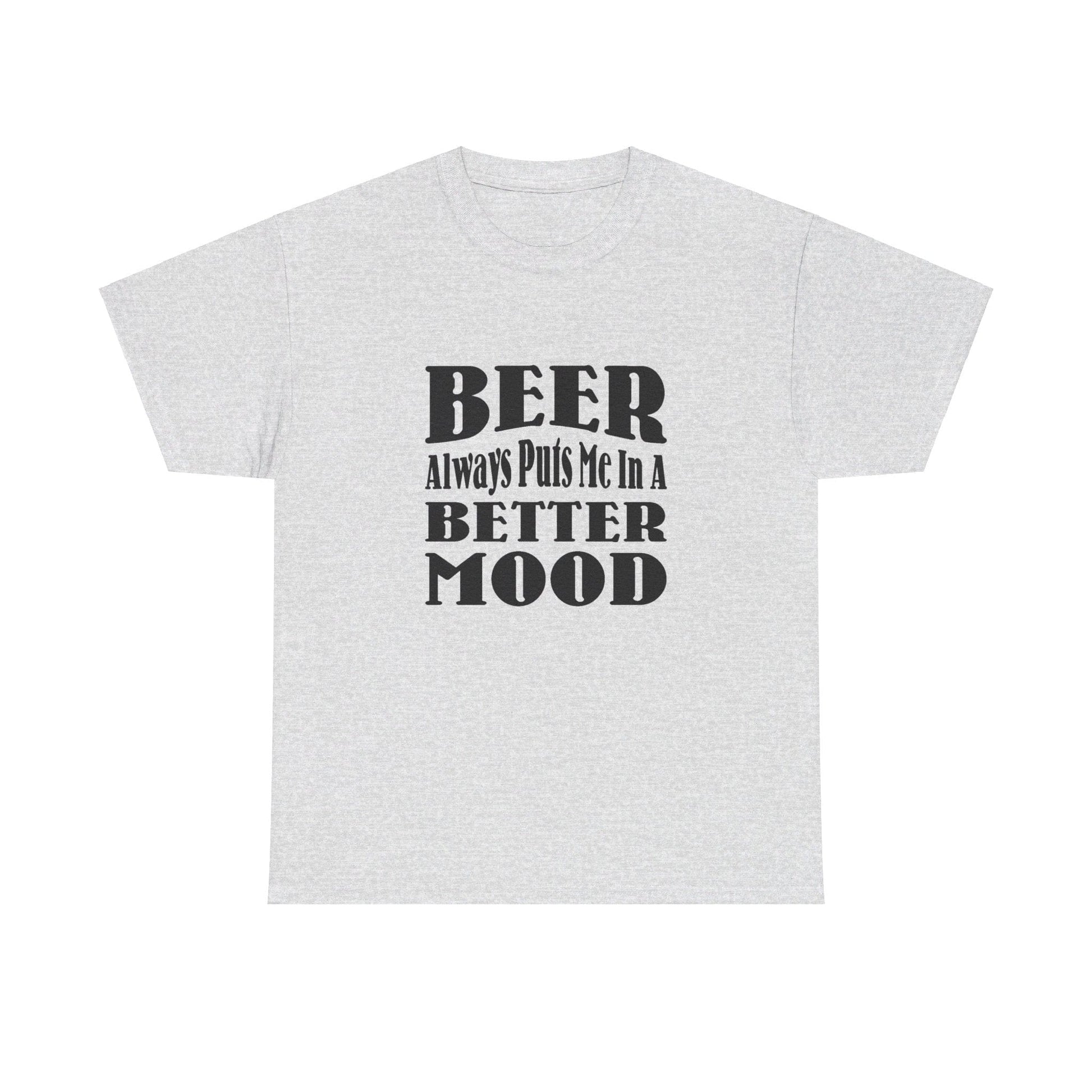 T-Shirt BEER Always Puts Me In A Better Mood - Gildan 5000 Unisex T-shirt GiftsByJeff Gifts By Jeff Pittsburgh PA