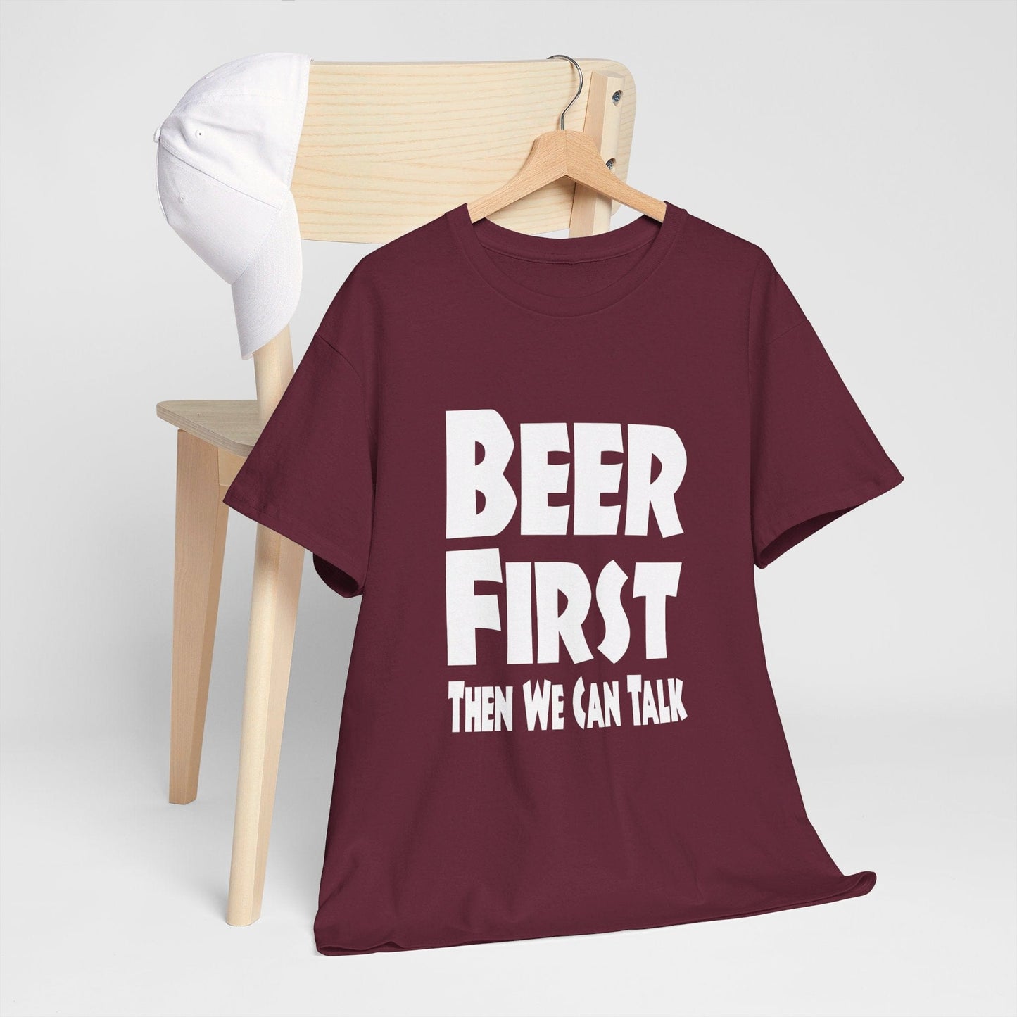 T-Shirt Beer First, Then We Can Talk - Gildan 5000 Unisex T-shirt GiftsByJeff Gifts By Jeff Pittsburgh PA