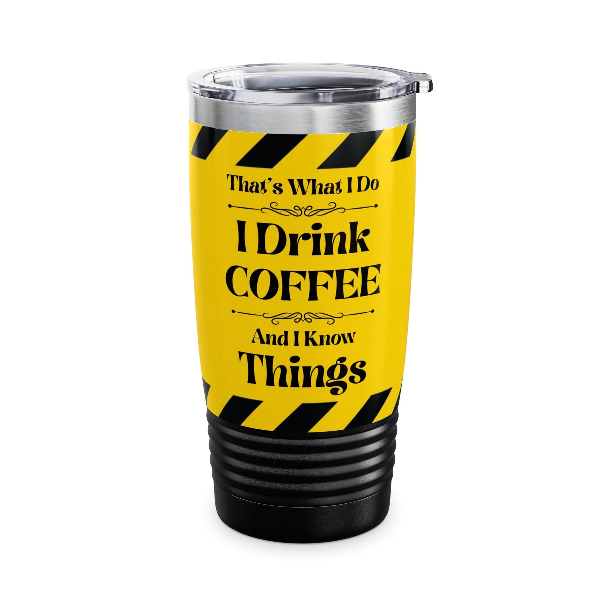 Mug Black / 20oz Caution, I Drink Coffee and I Know Things - Ringneck Tumbler, 20oz GiftsByJeff Gifts By Jeff Pittsburgh PA