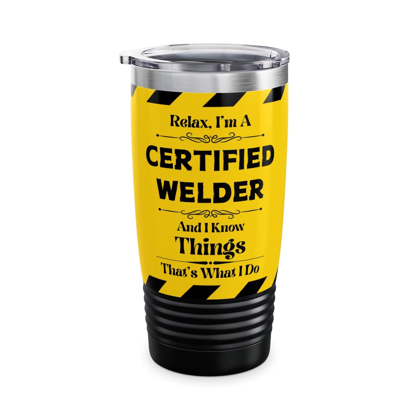 Mug Black / 20oz Relax, I'm A Certified Welder, And I Know Things - Ringneck Tumbler, 20oz GiftsByJeff Gifts By Jeff Pittsburgh PA