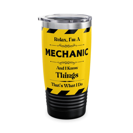 Mug Black / 20oz Relax, I'm A MECHANIC, And I Know Things - Ringneck Tumbler, 20oz GiftsByJeff Gifts By Jeff Pittsburgh PA