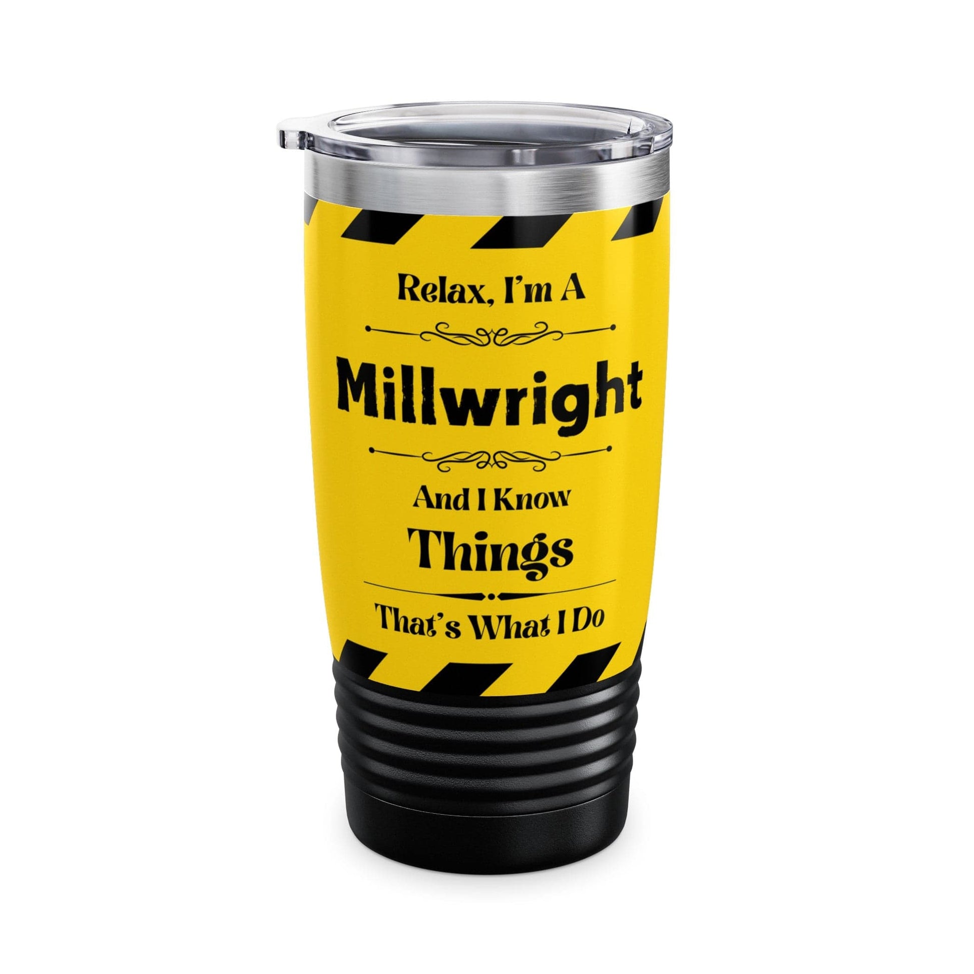 Mug Black / 20oz Relax, I'm A MILLWRIGHT, And I Know Things - Ringneck Tumbler, 20oz GiftsByJeff Gifts By Jeff Pittsburgh PA