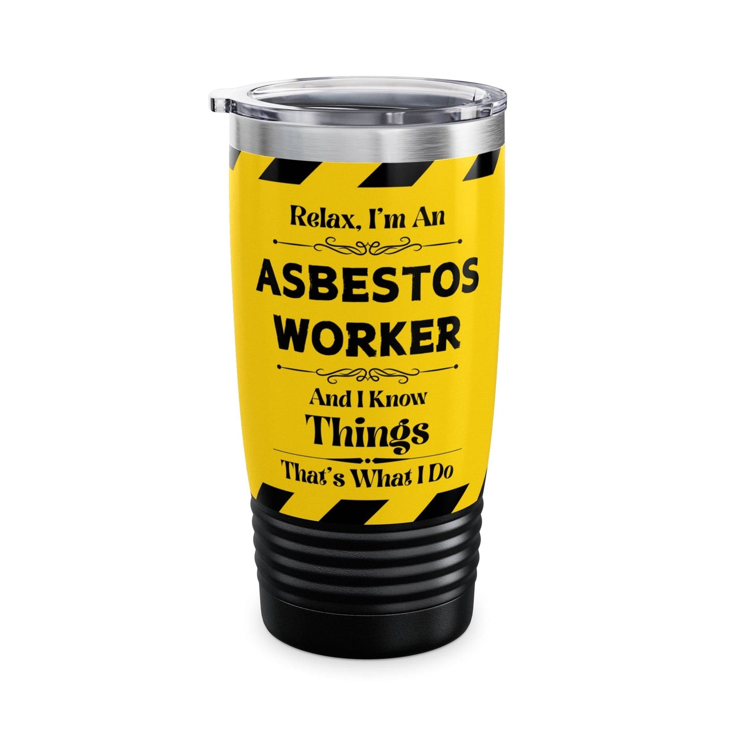 Mug Black / 20oz Relax, I'm An ASBESTOS WORKER, And I Know Things - Ringneck Tumbler, 20oz GiftsByJeff Gifts By Jeff Pittsburgh PA