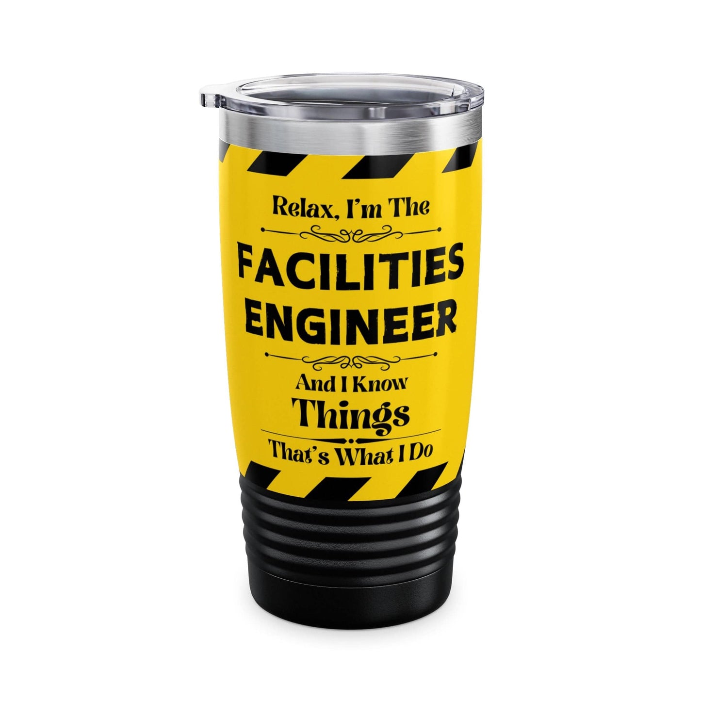 Mug Black / 20oz Relax, I'm The FACILITIES ENGINEER, And I Know Things - Ringneck Tumbler, 20oz GiftsByJeff Gifts By Jeff Pittsburgh PA