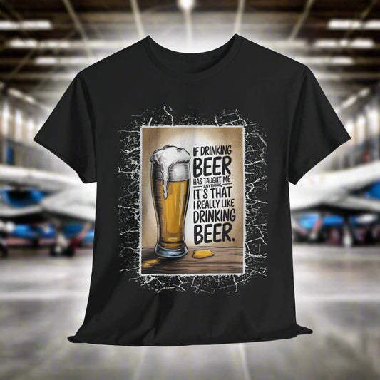 T-Shirt Black / S I Really Like Drinking Beer - Funny Beer Lover T-Shirt I Really Like Drinking Beer - Funny Beer Lover T-Shirt GiftsByJeff Gifts By Jeff Pittsburgh PA