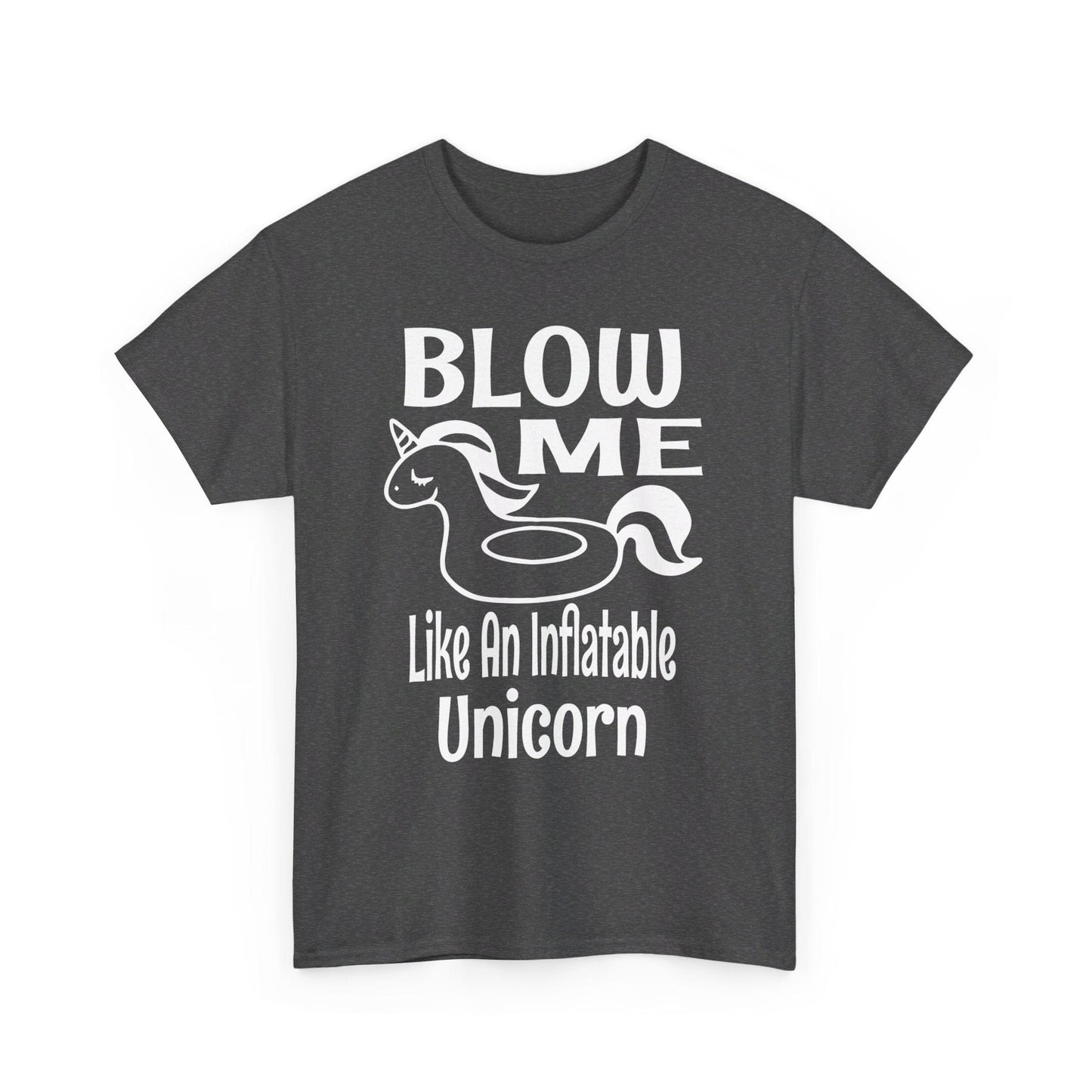 T-Shirt Blow Me Like An Inflatable Unicorn (2) - Gildan 5000 Unisex T-shirt GiftsByJeff Gifts By Jeff Pittsburgh PA