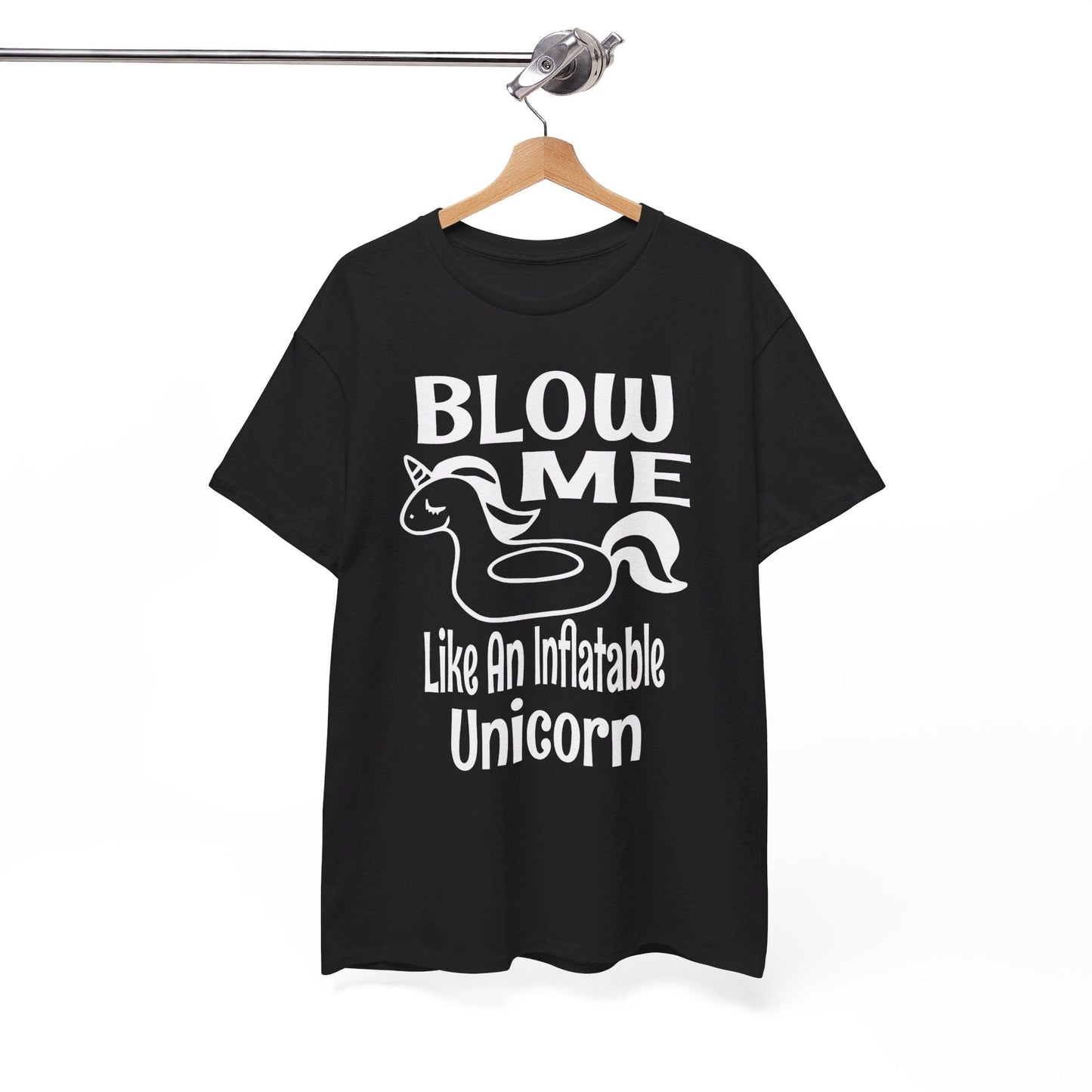 T-Shirt Blow Me Like An Inflatable Unicorn (2) - Gildan 5000 Unisex T-shirt GiftsByJeff Gifts By Jeff Pittsburgh PA