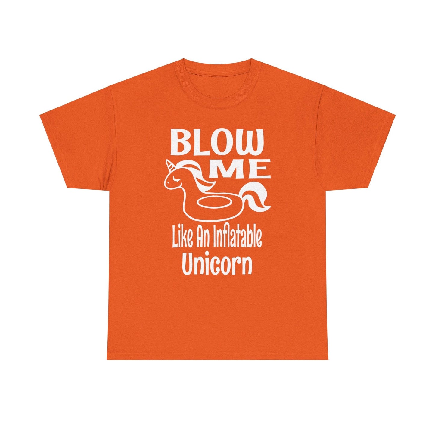 T-Shirt Blow Me Like An Inflatable Unicorn (2) - Gildan 5000 Unisex T-shirt GiftsByJeff Gifts By Jeff Pittsburgh PA