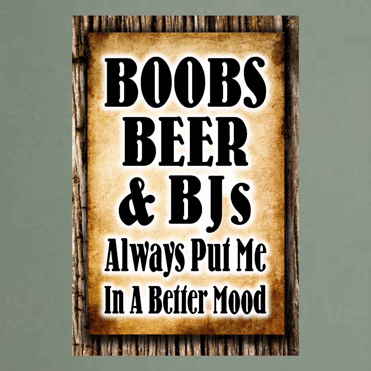 accessories Boobs, Beer & BJs Always Put Me In A Better Mood - 12" x 18" Vintage Metal Sign (Free Bottle Opener) GiftsByJeff Gifts By Jeff Pittsburgh PA