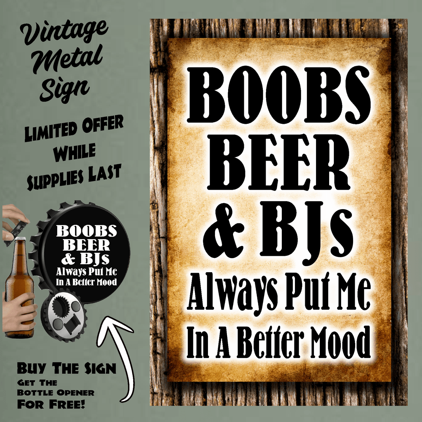 accessories Boobs, Beer & BJs Always Put Me In A Better Mood - 12" x 18" Vintage Metal Sign (Free Bottle Opener) GiftsByJeff Gifts By Jeff Pittsburgh PA