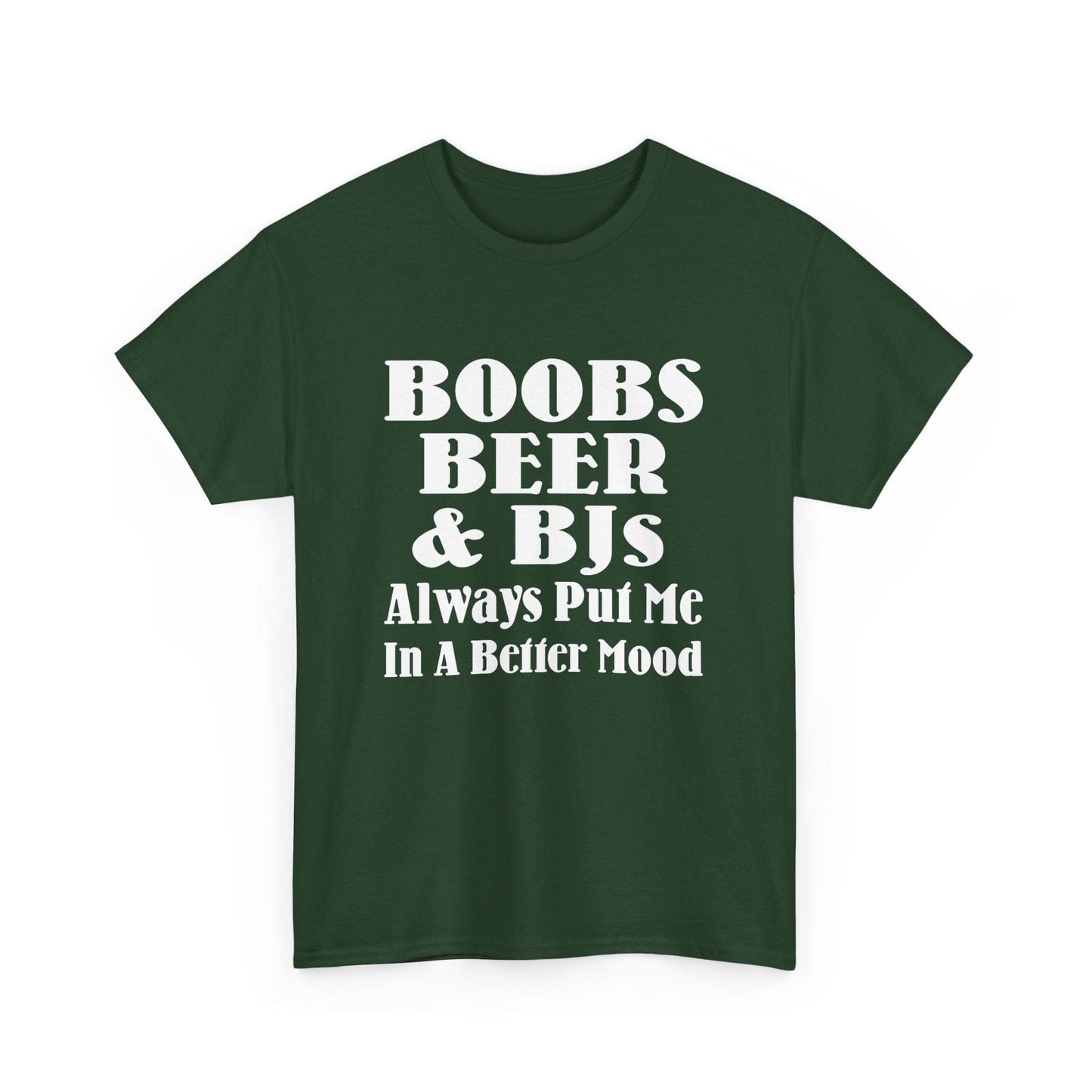 T-Shirt Boobs, Beer & BJs Always Put Me In A Better Mood - Gildan 5000 Unisex T-shirt GiftsByJeff Gifts By Jeff Pittsburgh PA