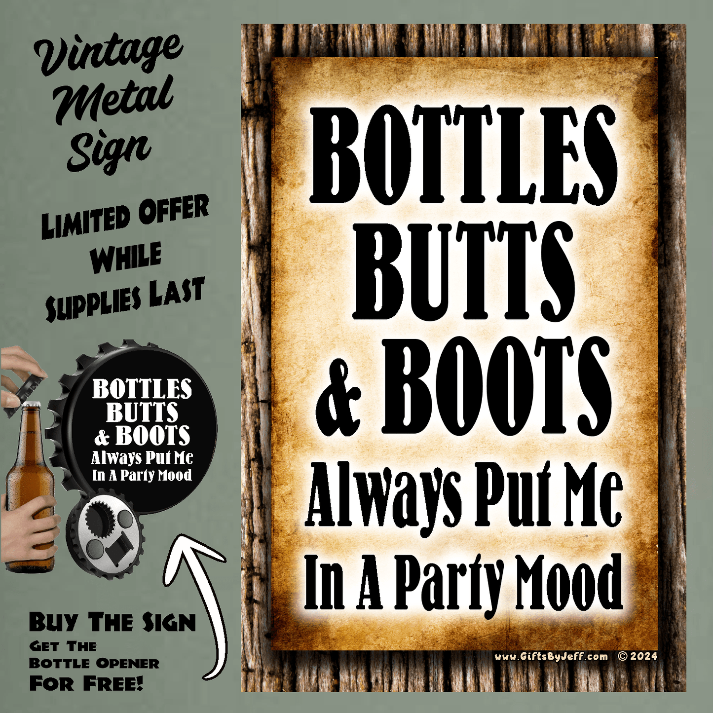 accessories Bottles, Butts & Boots Always Put Me In A PARTY Mood - 12" x 18" Vintage Metal Sign (Free Bottle Opener) GiftsByJeff Gifts By Jeff Pittsburgh PA