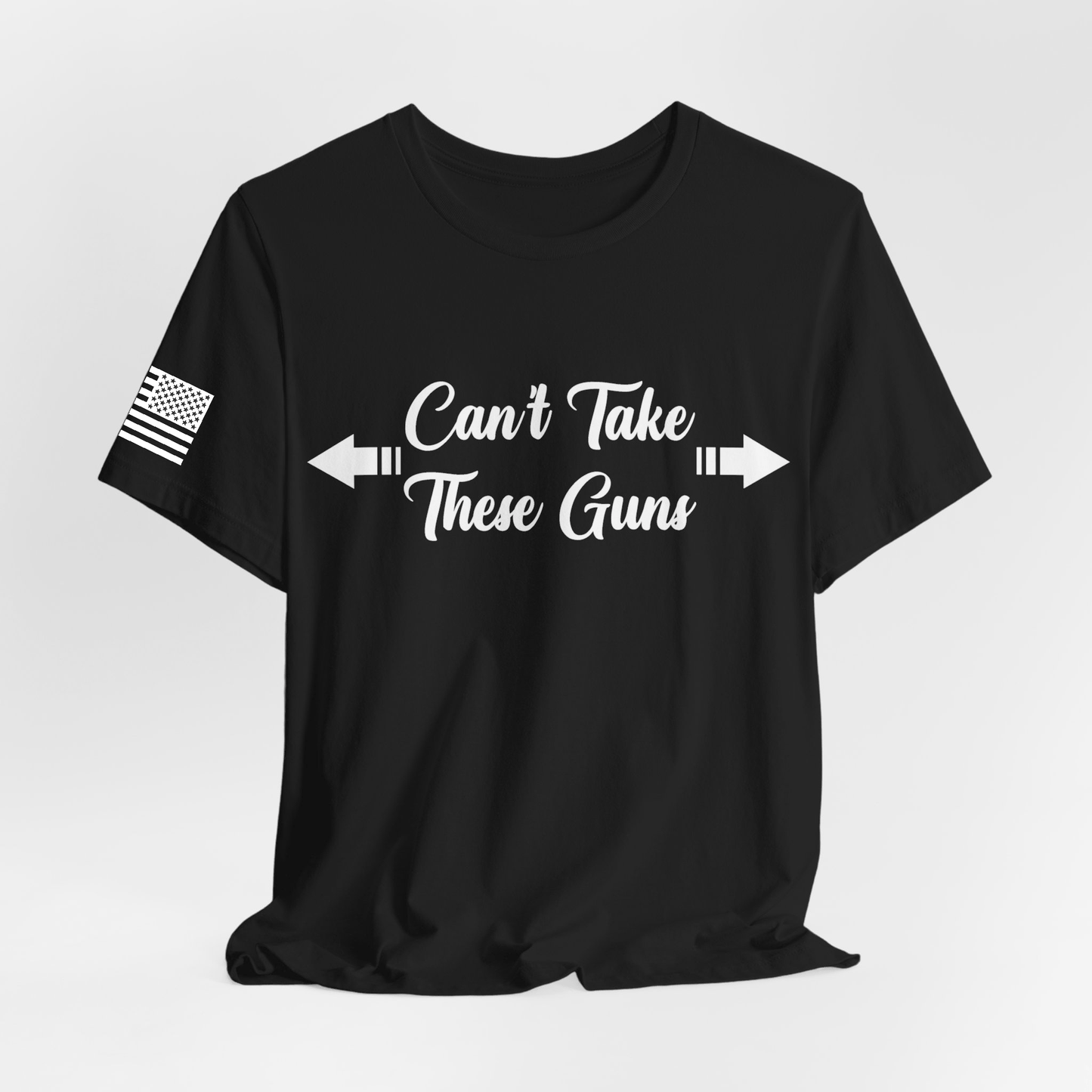 T-Shirt Can't Take These Guns - Black/White T-shirt GiftsByJeff Gifts By Jeff Pittsburgh PA