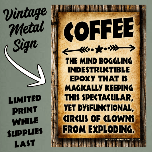 accessories COFFEE, The Glue Holding This Together - Vertical 12" x 18" Vintage Metal Sign GiftsByJeff Gifts By Jeff Pittsburgh PA