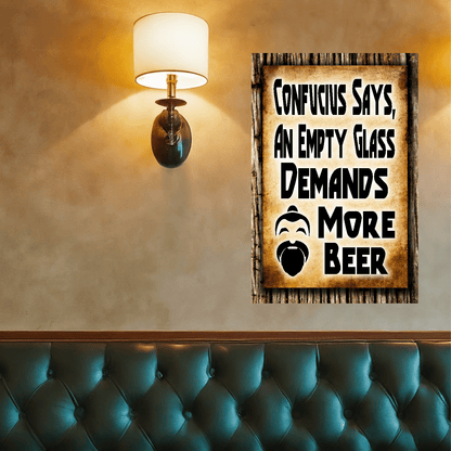 accessories Confucius Says, An Empty Glass Demands More Beer - 12" x 18" Vintage Metal Sign (Free Bottle Opener) GiftsByJeff Gifts By Jeff Pittsburgh PA