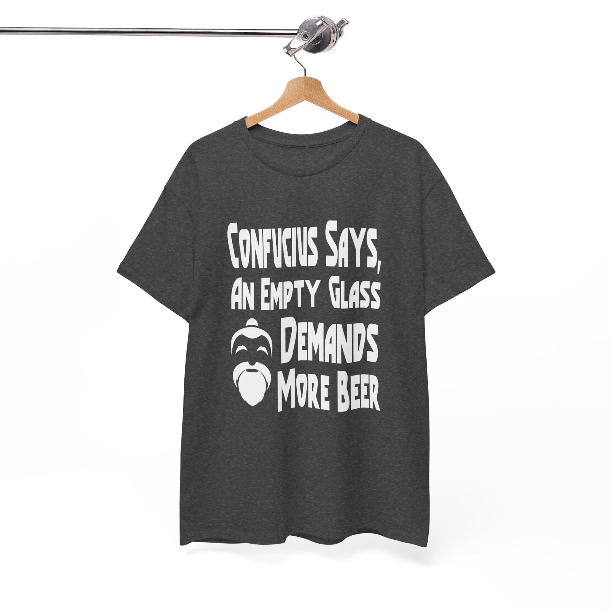 T-Shirt Confucius Says, An Empty Glass Demands More Beer - Gildan 5000 Unisex T-shirt GiftsByJeff Gifts By Jeff Pittsburgh PA