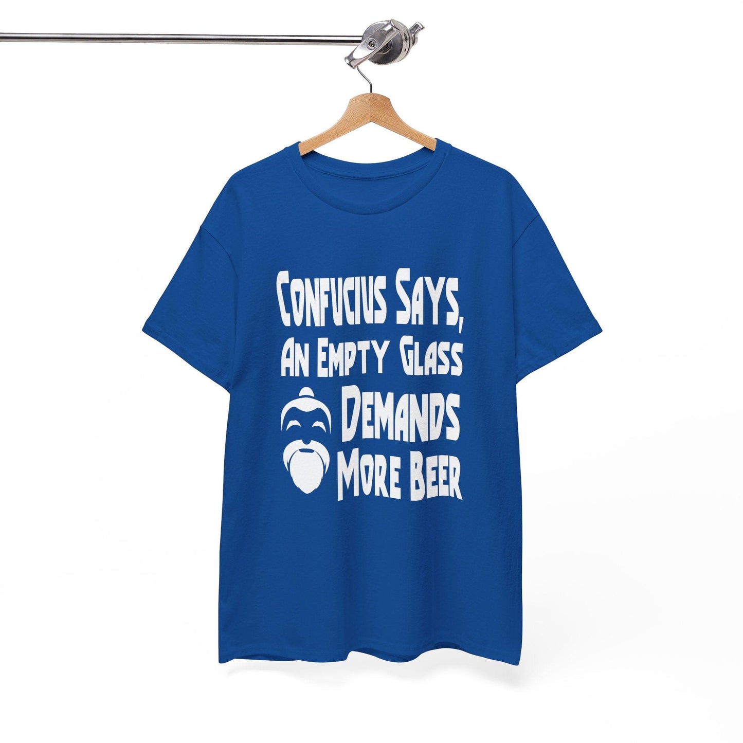 T-Shirt Confucius Says, An Empty Glass Demands More Beer - Gildan 5000 Unisex T-shirt GiftsByJeff Gifts By Jeff Pittsburgh PA