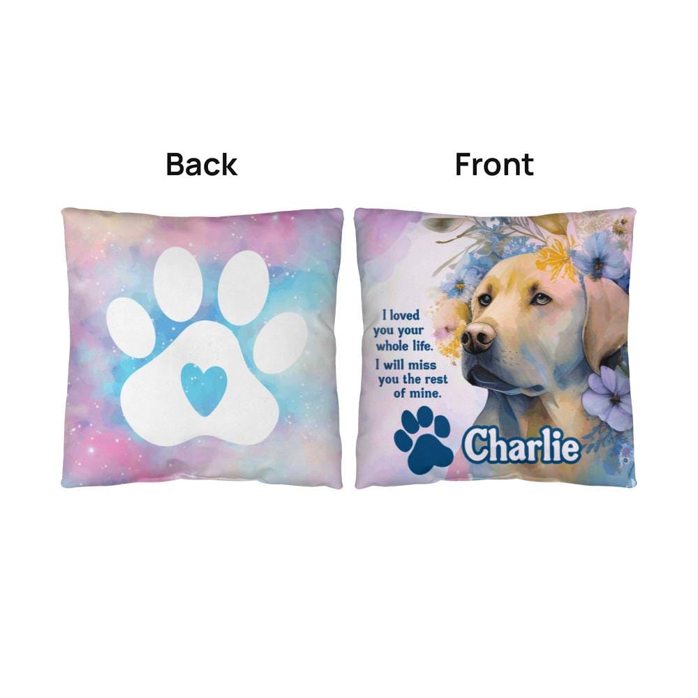 pillow Custom Memorial Labrador Retriever Pillow - I loved you your whole like. I will miss you the rest of mine. GiftsByJeff Gifts By Jeff Pittsburgh PA