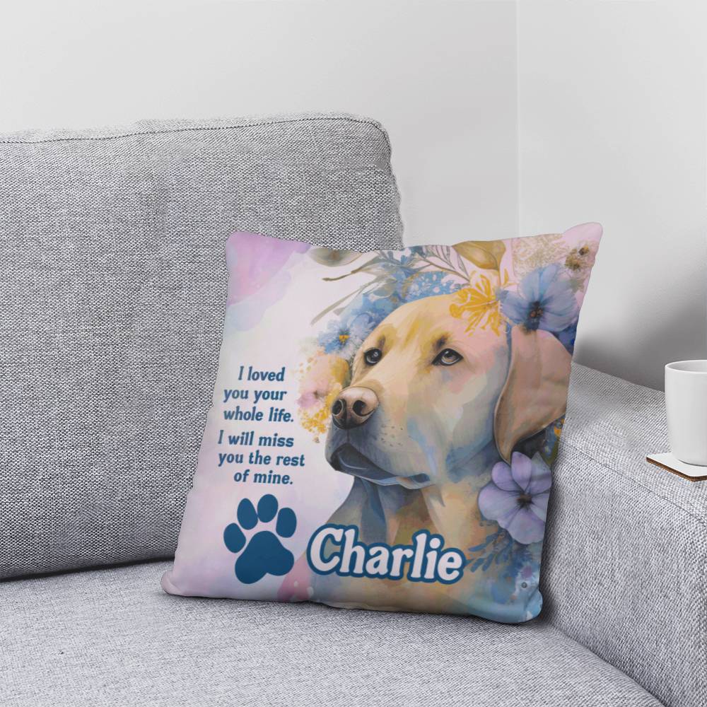 pillow Custom Memorial Labrador Retriever Pillow - I loved you your whole like. I will miss you the rest of mine. GiftsByJeff Gifts By Jeff Pittsburgh PA