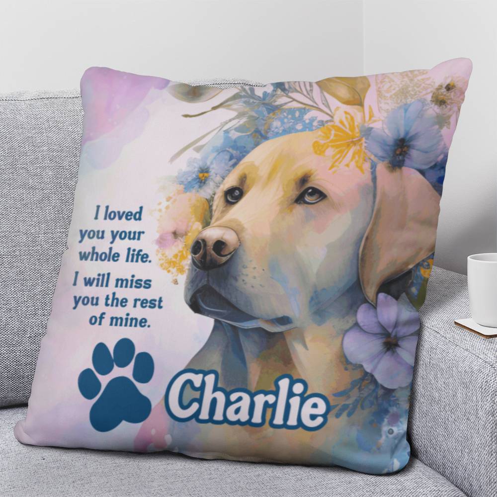 pillow Custom Memorial Labrador Retriever Pillow - I loved you your whole like. I will miss you the rest of mine. GiftsByJeff Gifts By Jeff Pittsburgh PA