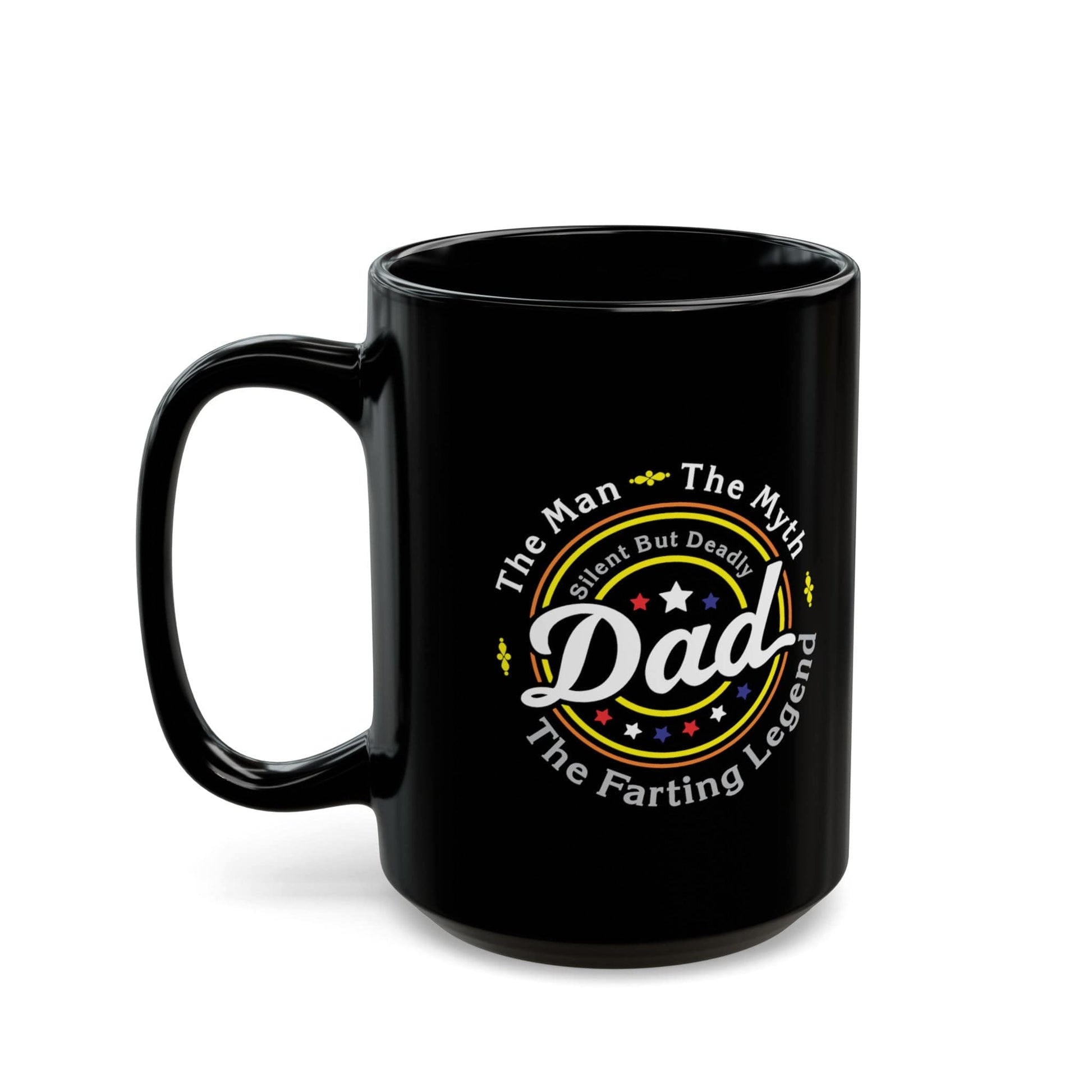 Mug DAD The Farting Legend - Black Mug (11oz, 15oz) GiftsByJeff Gifts By Jeff Pittsburgh PA