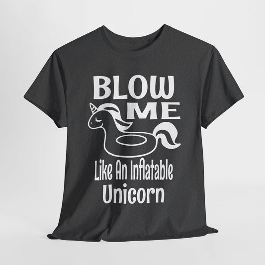 T-Shirt Dark Heather / S Blow Me Like An Inflatable Unicorn (2) - Gildan 5000 Unisex T-shirt GiftsByJeff Gifts By Jeff Pittsburgh PA