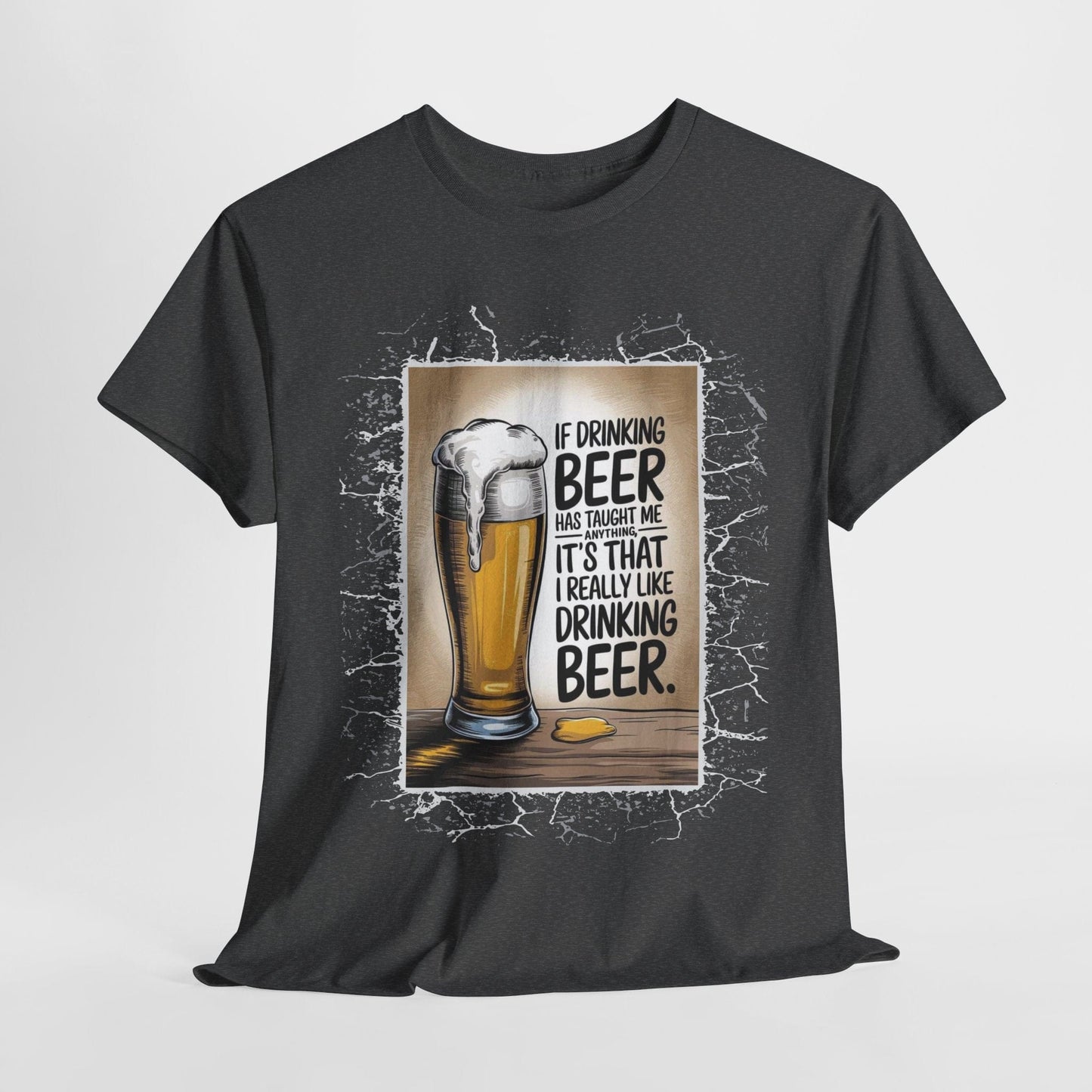 T-Shirt Dark Heather / S I Really Like Drinking Beer - Funny Beer Lover T-Shirt I Really Like Drinking Beer - Funny Beer Lover T-Shirt GiftsByJeff Gifts By Jeff Pittsburgh PA