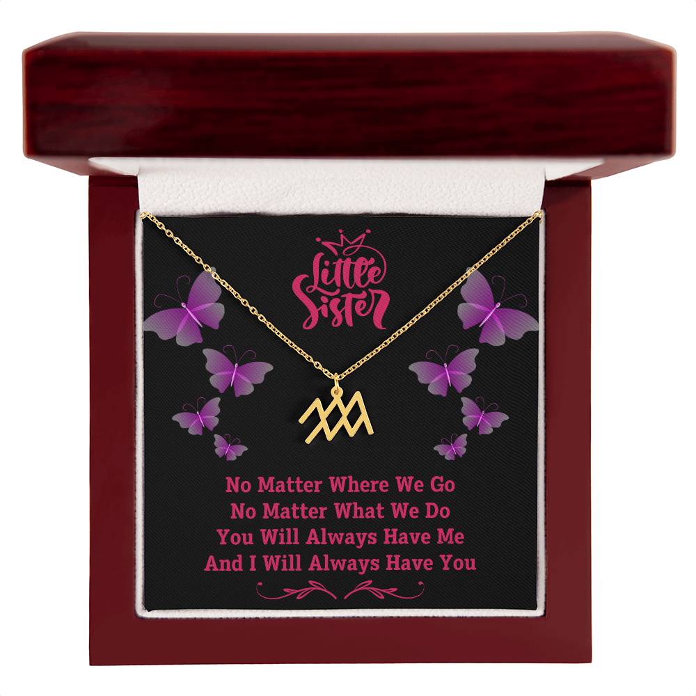 Jewelry Gold Finish / Luxury Box / Aquarius To My Little Sister, You Will Always Have Me, And I Will Always Have You - Zodiac Sign Necklace GiftsByJeff Gifts By Jeff Pittsburgh PA