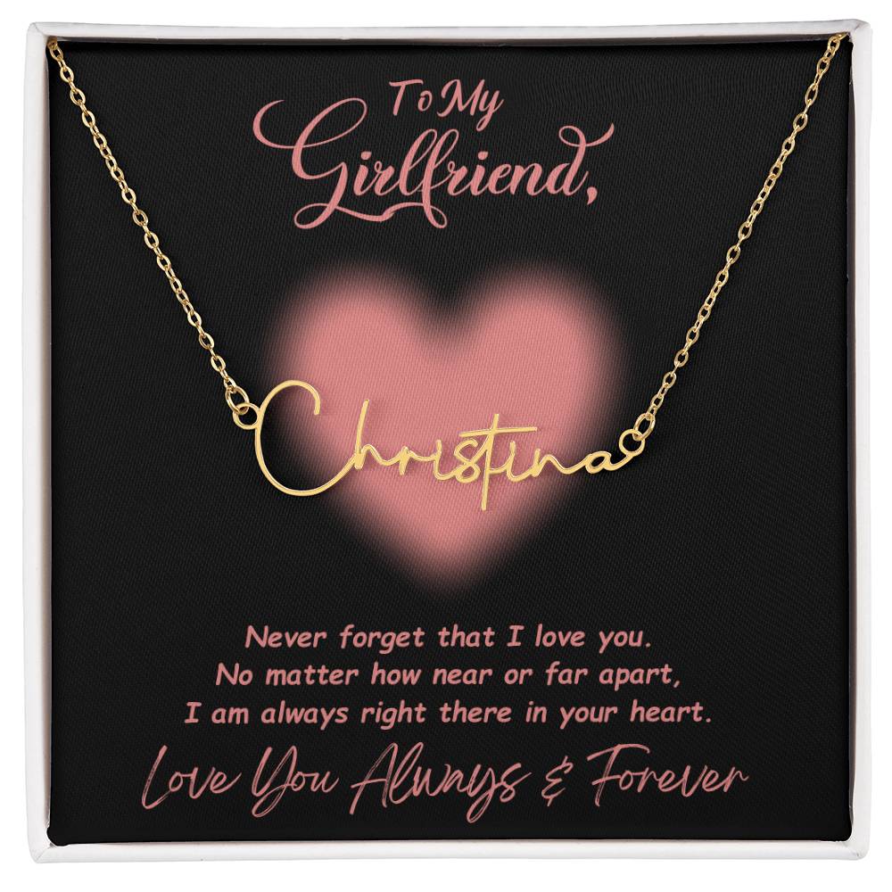 Jewelry Gold Finish Over Stainless Steel / Standard Box To My Girlfriend, Love You Always And Forever - Signature Style Name Necklace GiftsByJeff Gifts By Jeff Pittsburgh PA