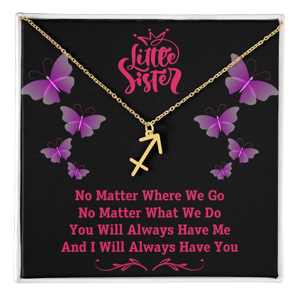 Jewelry Gold Finish / Standard Box / Sagittarius To My Little Sister, You Will Always Have Me, And I Will Always Have You - Zodiac Sign Necklace GiftsByJeff Gifts By Jeff Pittsburgh PA