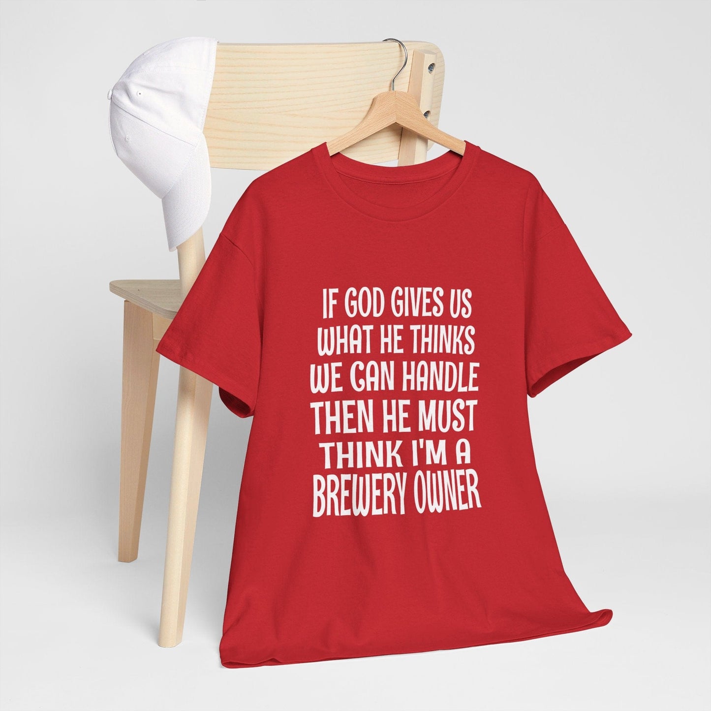 T-Shirt He Must Think I'm A Brewery Owner - Gildan 5000 Unisex T-shirt GiftsByJeff Gifts By Jeff Pittsburgh PA