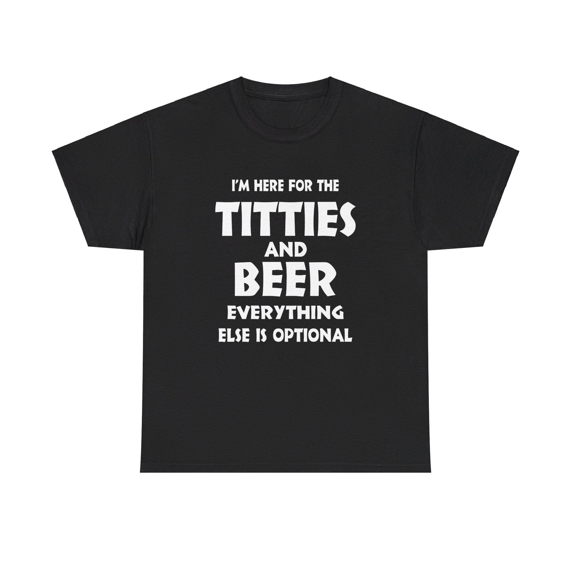 T-Shirt I'm Here For The Titties And Beer - Gildan 5000 Unisex T-shirt GiftsByJeff Gifts By Jeff Pittsburgh PA