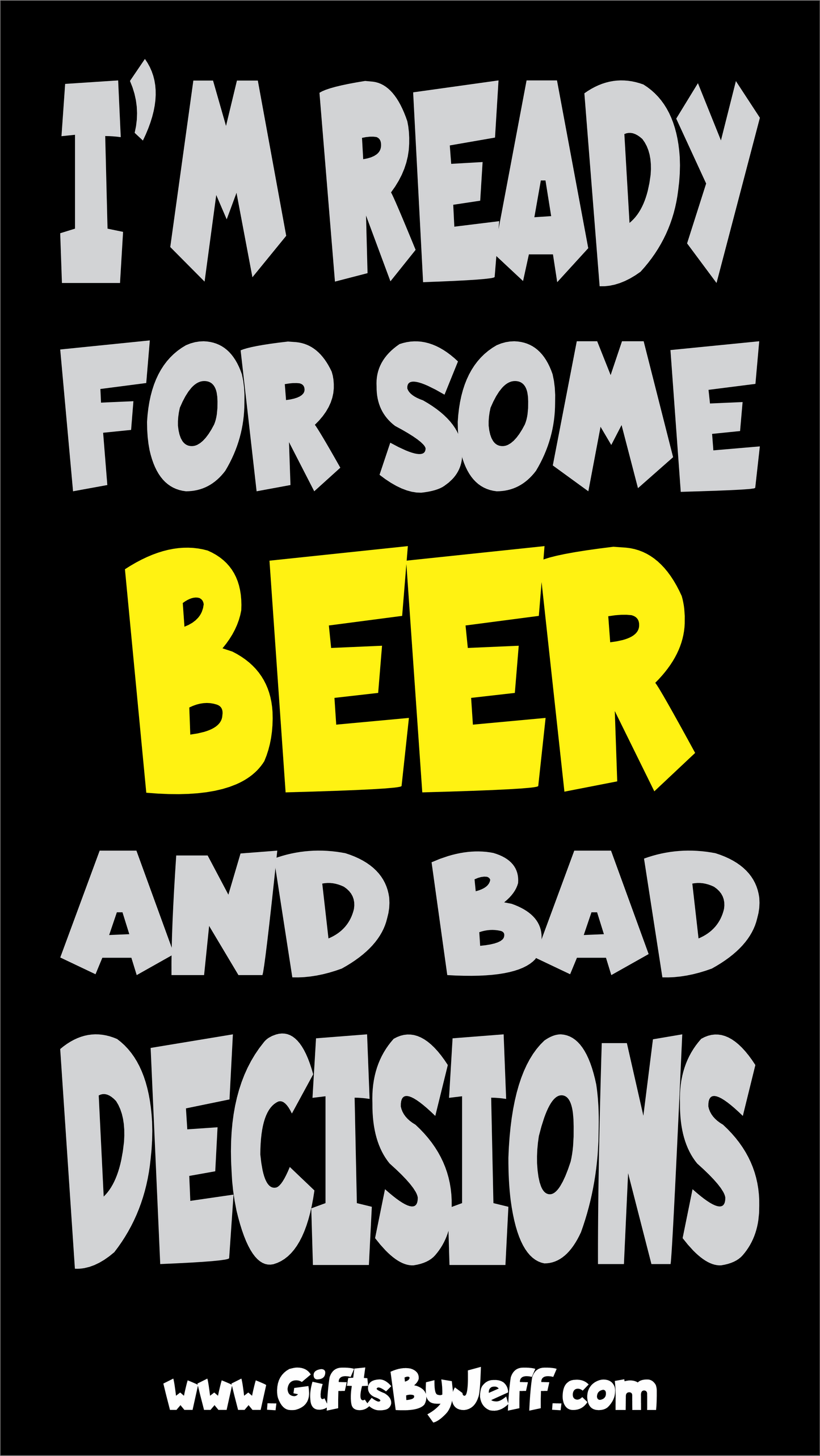 T-Shirt I'm Ready For Some Beer And Bad Decisions - QR Code Shirt - Gildan 5000 Unisex T-shirt GiftsByJeff Gifts By Jeff Pittsburgh PA