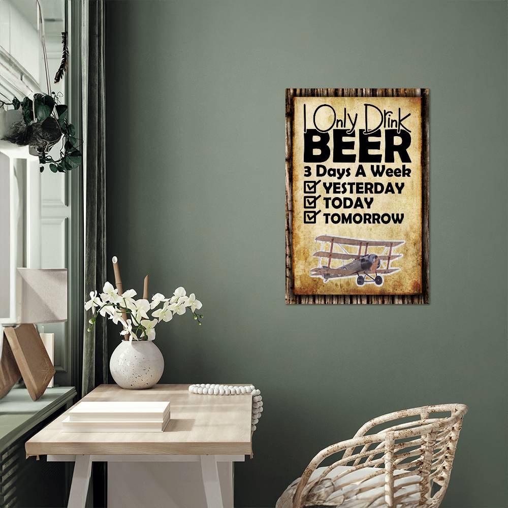 accessories I Only Drink Beer 3 Days A Week - 12" x 18" Vintage Metal Sign GiftsByJeff Gifts By Jeff Pittsburgh PA