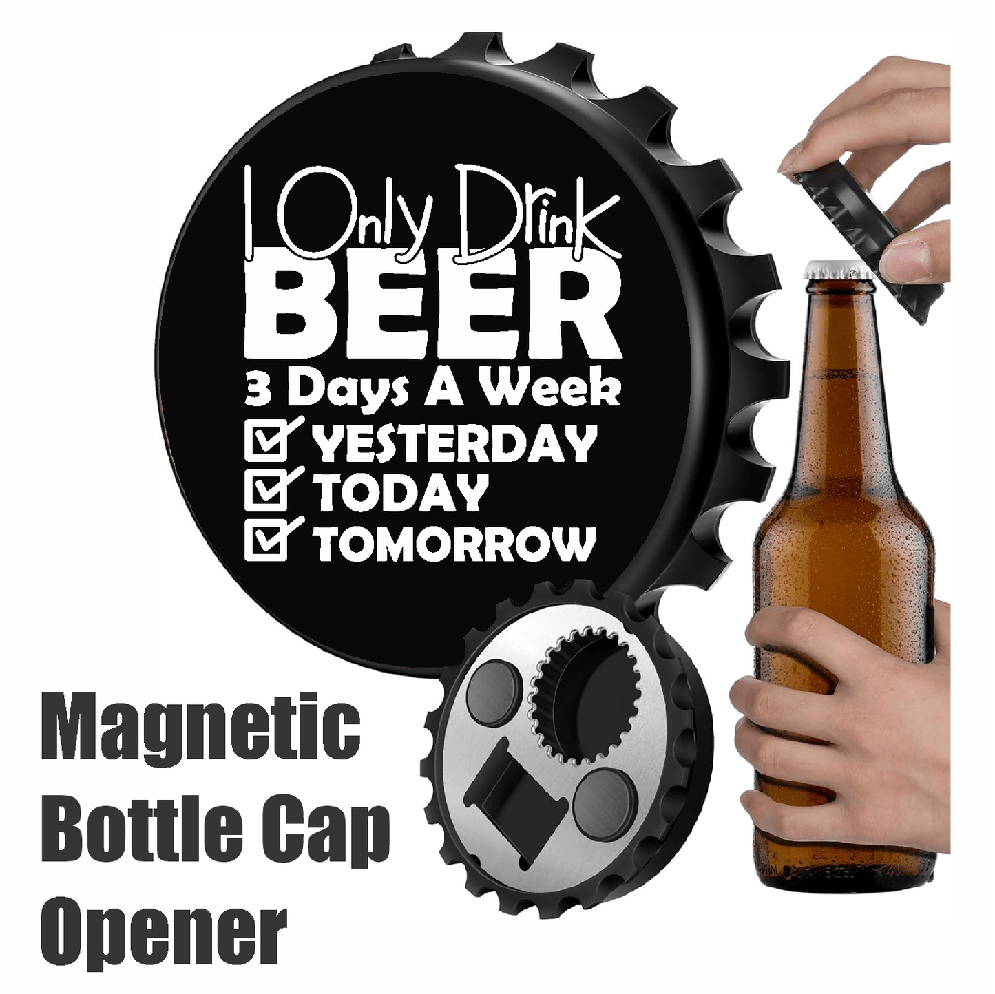 accessories I only Drink Beer 3 Days A Week - Designer Beer Bottle Opener Magnet for Refrigerator, Gifts for Beer Lovers, Black GiftsByJeff Gifts By Jeff Pittsburgh PA