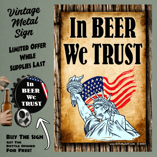 accessories In BEER We TRUST - 12" x 18" Vintage Metal Sign (Free Bottle Opener) GiftsByJeff Gifts By Jeff Pittsburgh PA