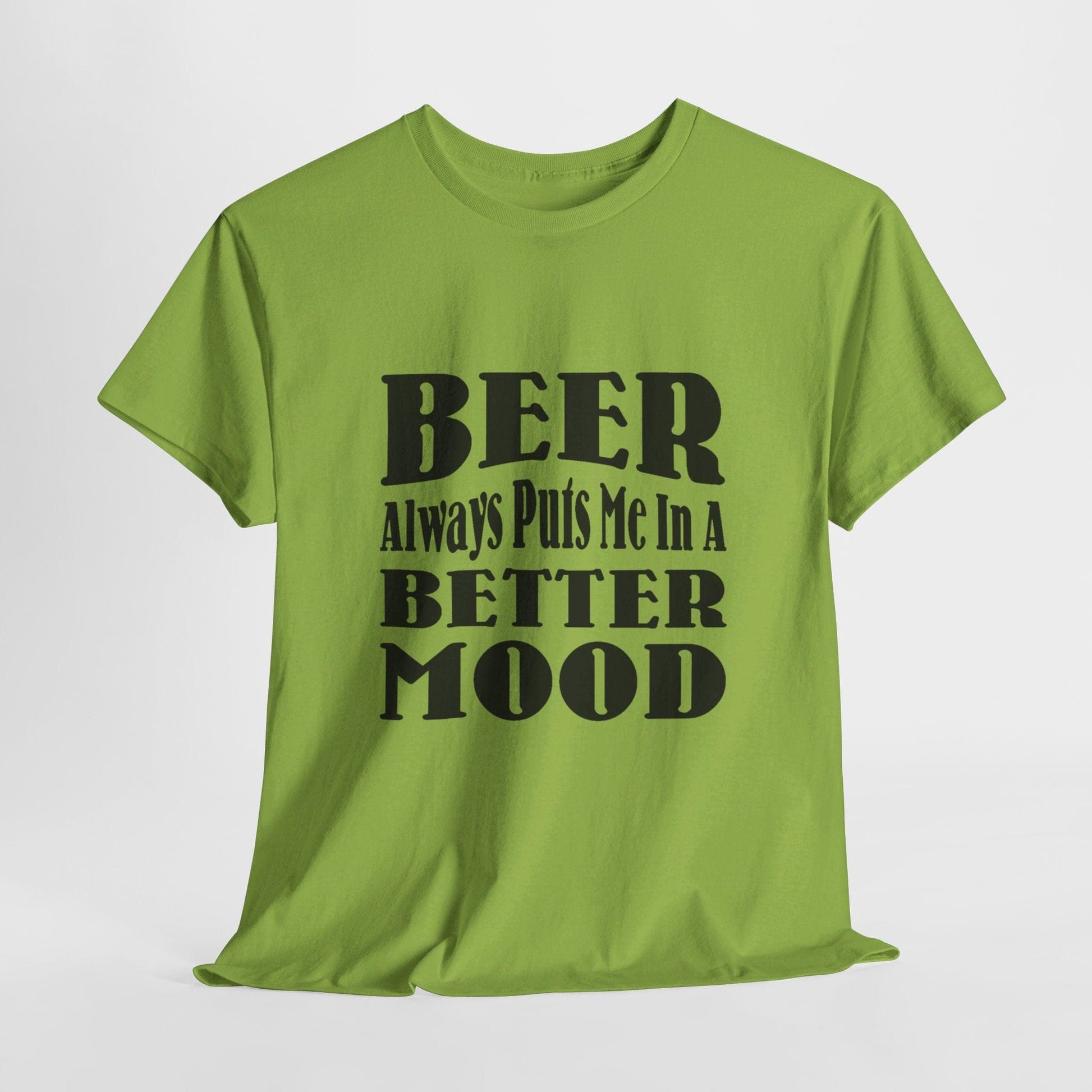 T-Shirt Kiwi / S BEER Always Puts Me In A Better Mood - Gildan 5000 Unisex T-shirt GiftsByJeff Gifts By Jeff Pittsburgh PA