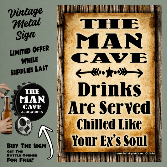 accessories Man Cave, Where The Drinks Are Served Chilled - 12" x 18" Vintage Metal Sign (Free Bottle Opener) GiftsByJeff Gifts By Jeff Pittsburgh PA